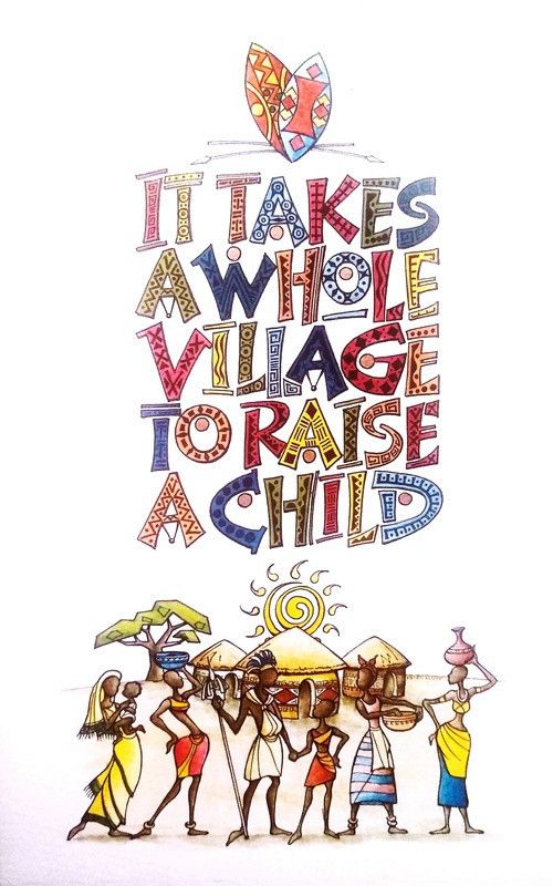 IT TAKES A WHOLE VILLAGE - Traditional Saying - Commissions taken for your favourite saying or poem